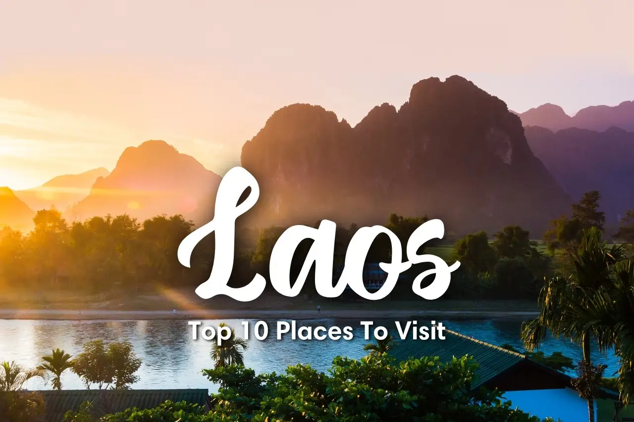 Top 10 Must-Visit Places on Your Laos Tour in 2026